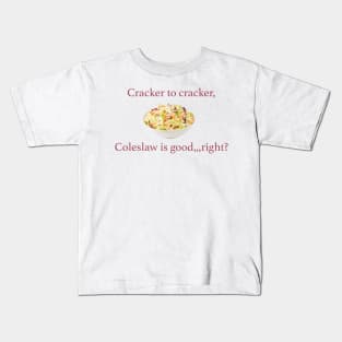 Coleslaw Kids T-Shirt